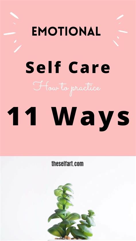11 Ways To Practice Emotional Self Care Emotions Self Self Care