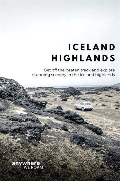 Our Pick Of The Best Places To Explore In Icelands Highlands Iceland
