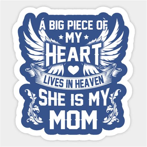 A Big Piece Of My Heart Lives In Heaven She Is My Mom Memory Of