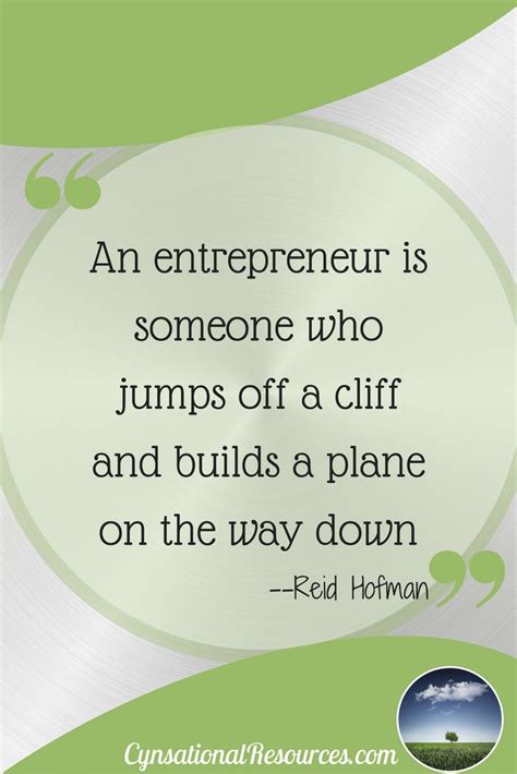 An Entrepreneur Is Someone Who Jumps Off A Cliff And Builds A Plane On