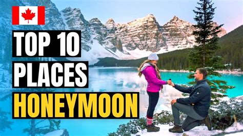 Top 10 Best Honeymoon Destinations In Canada 2024 Youtube