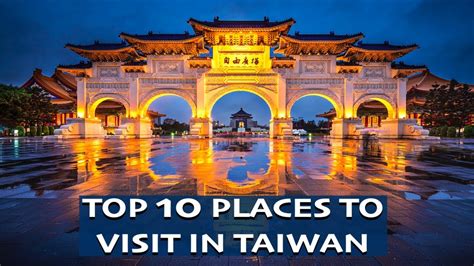 Top 10 Places To Visit In Taiwan Youtube