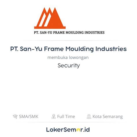 Pelatihan gada pratama (dasar) pelatihan gada pratama. Lowongan Kerja Security di PT. San-Yu Frame Moulding Industries - LokerSemar.id