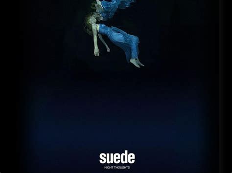 Suede Release Their Stunning New Album Night Thoughts On January 22