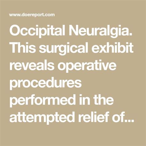 Occipital Neuralgia This Surgical Exhibit Reveals Operative Procedures