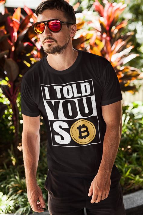 I Told You So Bitcoin Shirt Funny Bitcoin Tshirt For Crypto Etsy