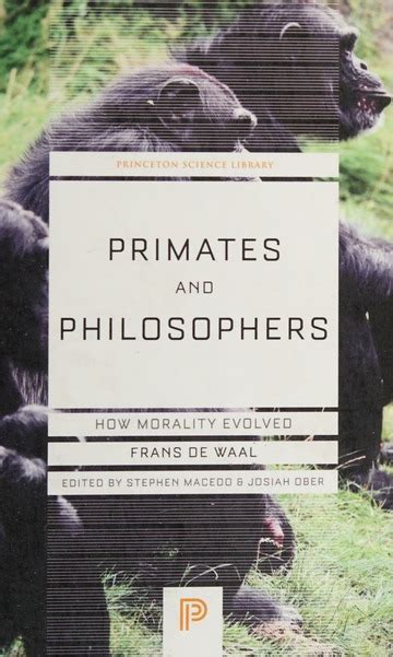 Primates And Philosophers How Morality Evolved Waal F B M De