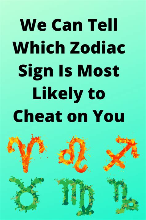 We Can Tell Which Zodiac Sign Is Most Likely To Cheat On You Zodiac