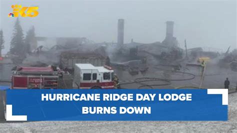 Hurricane Ridge Day Lodge A Total Loss After Fire Youtube