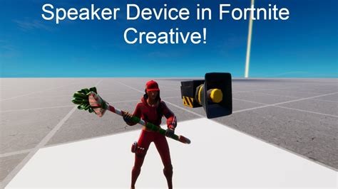How To Use The Speaker Device In Fortnite Creative Youtube