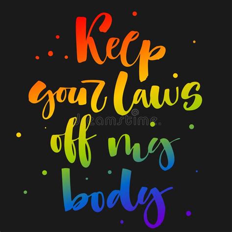 Keep Your Laws Off My Body Gay Pride Rainbow Colors Modern Calligraphy