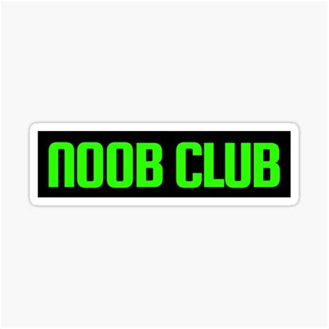 Noob Club Sticker For Sale By Dot And Letters Redbubble