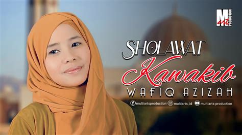 Sholawat Kawakib Wafiq Azizah Official Music Video Youtube