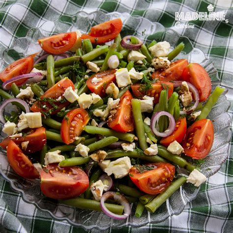 Salata De Fasole Verde Si Rosii Madelines Cuisine