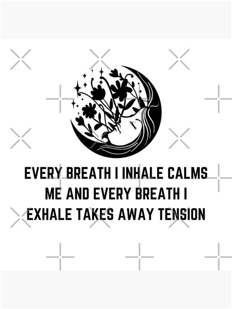 every breath i inhale calms me and every breath i exhale takes away tension positive