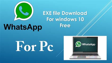Whatsappexe For Windows 10 Download And Install Pc Software