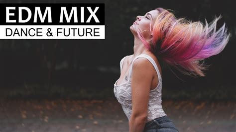 New Edm Mix Dance And Future House Electro Music 2019 Youtube