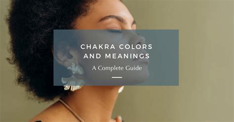 Chakra Colors And Meanings A Beginner S Guide