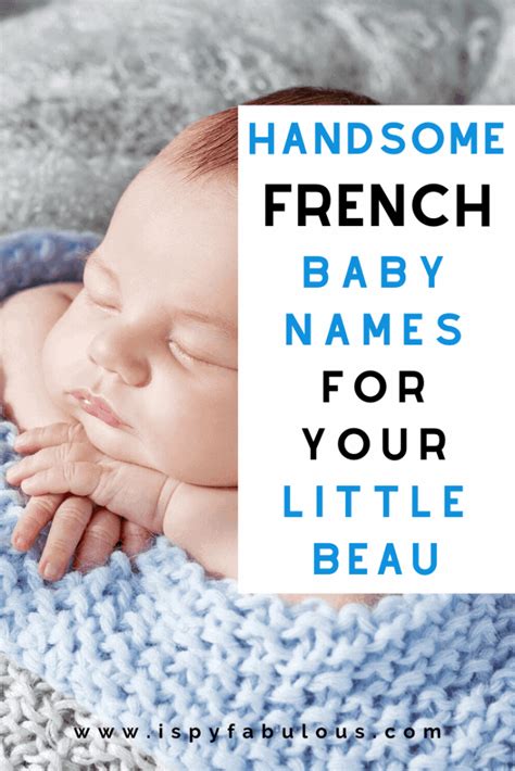 89 Handsome French Boy Names For Your Little Beau I Spy Fabulous