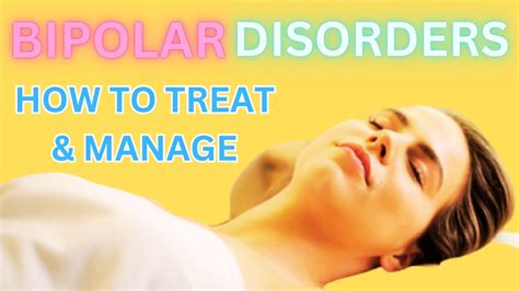 Understanding How To Treat And Manage Bipolar Disorders Effectively Mental Health Disorders
