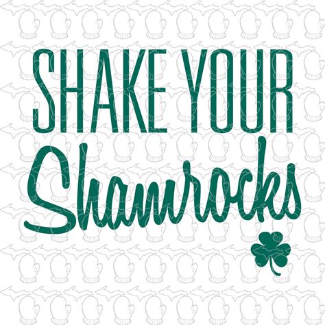Shake Your Shamrocks Svg File Pdf File Vector Art Irish Etsy