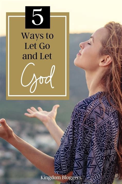 Giving It To God 5 Ways To Let Go And Let God Let God Let Go And