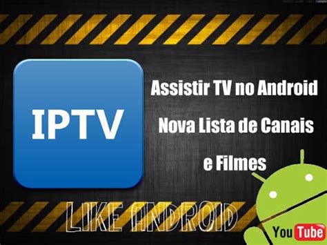 Assistir TV No Android Nova Lista De Canais E Filmes YouTube