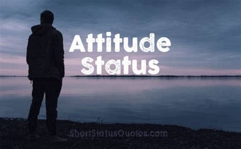 Best attitude whatsapp status, best attitude quotes for whatsapp & facebook, attitude style status, attitude status for boys and girls. 400+ Attitude Status - Attitude Status In English (2019)