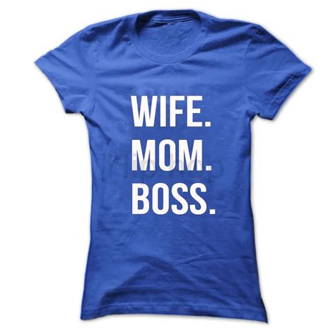 wife mom boss t shirt ladies unisex crewneck shirt boss mom t shirt t for wife tee more