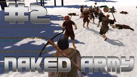 Mount And Blade Warband Part 2 Our Naked Army W Strike YouTube