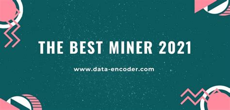 This article covers the top 5 best bitcoin mining softwares in 2021. The best miner 2021 - Data Encoder Crypter