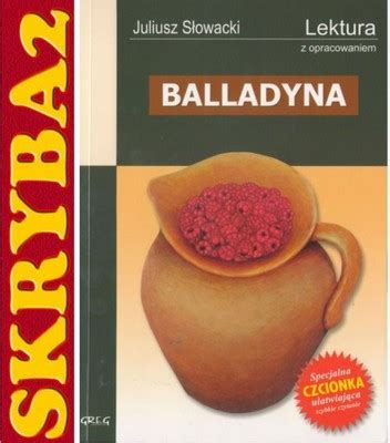 Sonia bohosiewicz, faye dunaway, mirosław baka and others. Juliusz Słowacki -Balladyna - z oprac. GREG - 6641048708 ...
