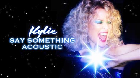 Kylie Minogue Say Something Acoustic Piano YouTube