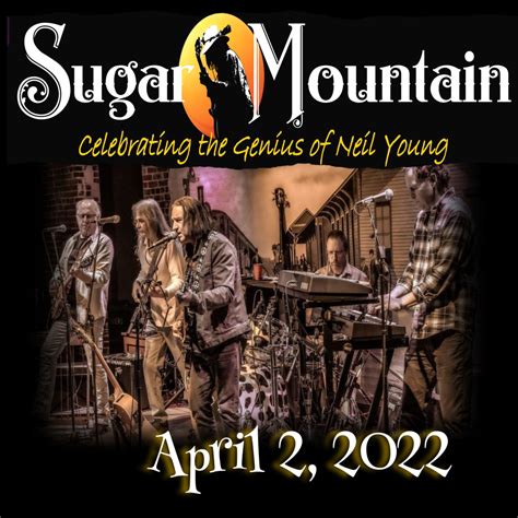 Sugar Mountain Celebrating The Genius Of Neil Young