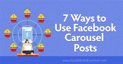 7 Ways To Use Facebook Carousel Posts Social Media Examiner