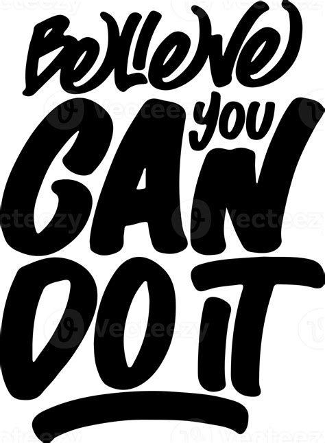 Believe You Can Do It Motivational Typography Quote Design For T Shirt
