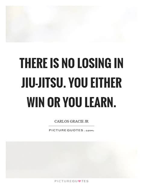 Carlos Gracie Jr Quotes And Sayings 2 Quotations