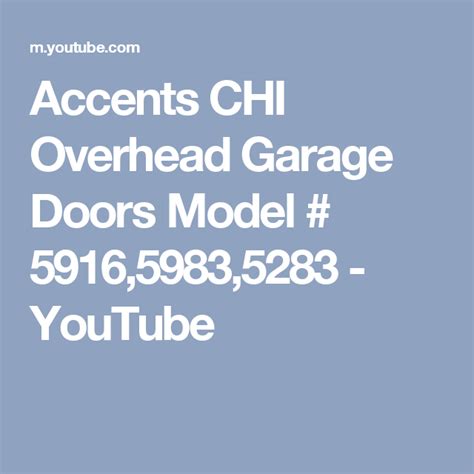 Accents Chi Overhead Garage Doors Model 591659835283 Youtube