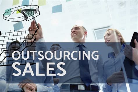 Outsourcing Sales Financial Benefits Gabriel Sales