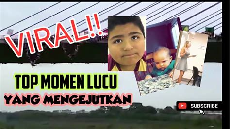TOP VIDEO LUCU 2019 | MOMENT LUCU MENGEJUTKAN YANG VIRAL - YouTube