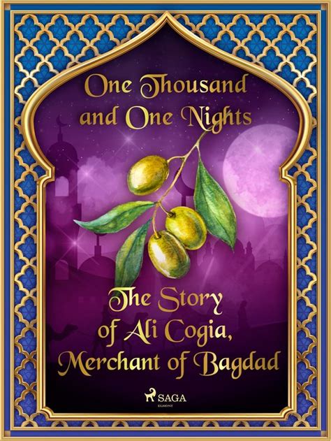 Arabian Nights 32 The Story Of Ali Cogia Merchant Of Bagdad Ebook