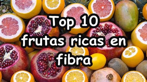 Top 10 Frutas Ricas En Fibra Youtube
