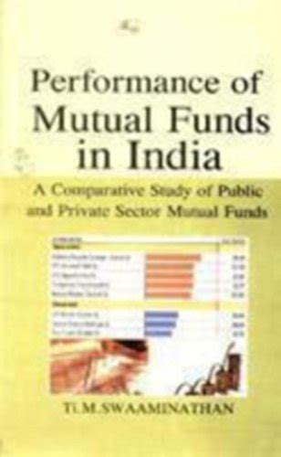 To evaluate the performance of selected public and private sector. 9788121211284: Performance Of Mutual Funds In India: A ...