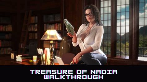 Treasure Of Nadia Walkthrough Get Complete Guide Treasures