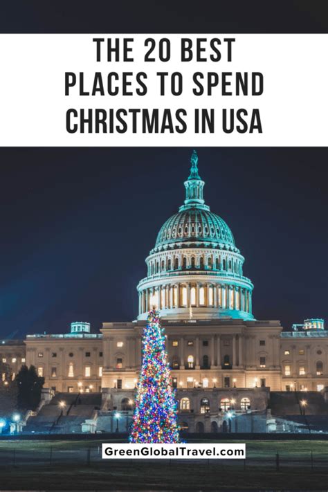 The 20 Best Places To Spend Christmas In The Usa Green Global Travel