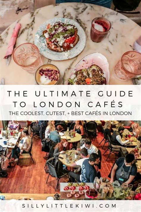 A Guide To The Best Cafes In London The Coolest Cutest And Overall