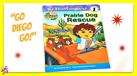 Go Diego Go Prairie Dog Rescue Read Aloud Storybook For Kids