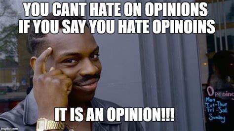 memes about peoples opinions meme walls