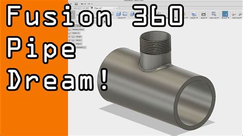 Fusion 360 Tutorial How To Model A Pipe Ff49 Youtube