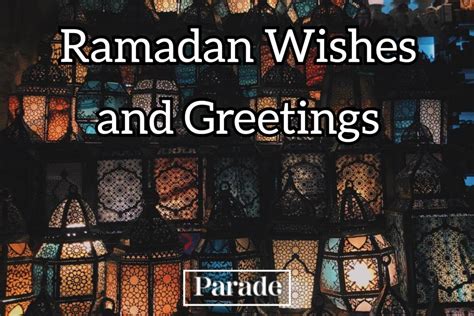 100 Ramadan Wishes Greetings To Honor The 2024 Holy Month Parade